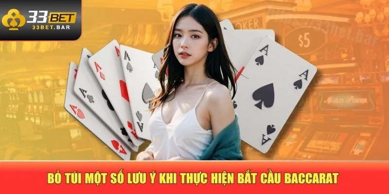 Bỏ túi một số lưu ý khi thực hiện bắt cầu baccarat 
