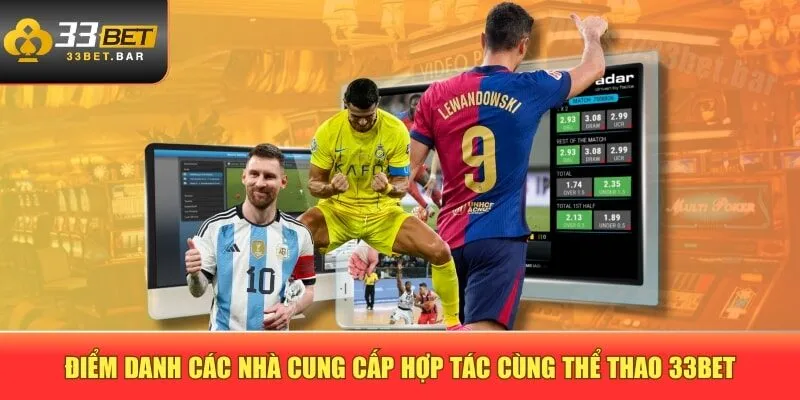 Điểm danh các nhà cung cấp hợp tác cùng thể thao 33BET