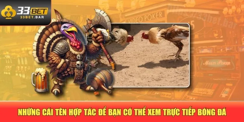 Những cái tên hợp tác để bạn có thể xem trực tiếp bóng đá