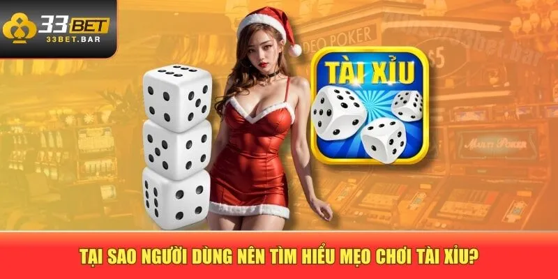 Tại sao người dùng nên tìm hiểu mẹo chơi tài xỉu?